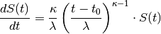 \frac{dS(t)}{dt} =
    \frac{\kappa}{\lambda}
    \left(
        \frac{t-t_0}{\lambda}
    \right)^{\kappa-1} \cdot S(t)