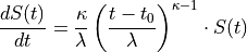 \frac{dS(t)}{dt} =
    \frac{\kappa}{\lambda}
    \left(
        \frac{t-t_0}{\lambda}
    \right)^{\kappa-1} \cdot S(t)